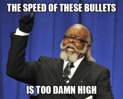 meme-bulletspeed-250x200.jpg